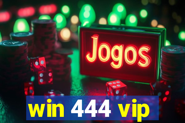 win 444 vip